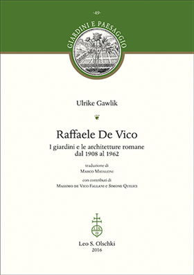 9788822264916-Raffaele de Vico. I giardini e le architetture romane dal 1908 al 1962.